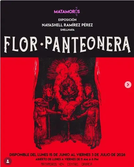 Flyer del evento: Flor Panteonera Exhibition