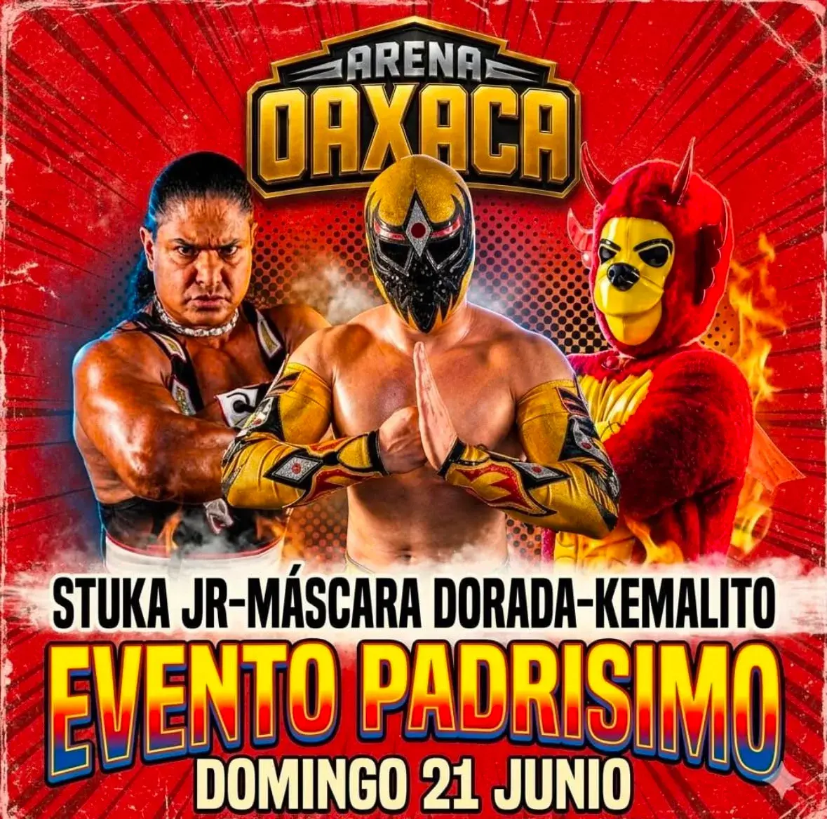 Flyer del evento: Evento Padrisimo en Arena Oaxaca con Stuka Jr, Máscara Dorada y Kemalito