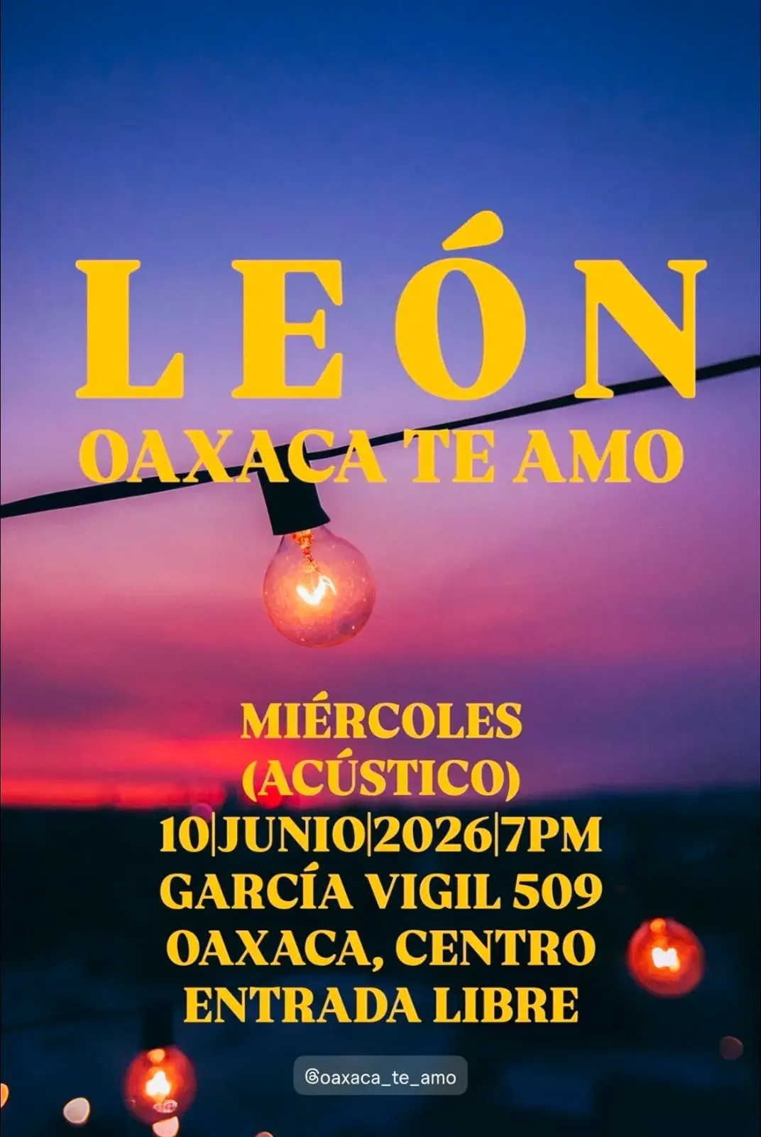 Flyer del evento: LEÓN OAXACA TE AMO