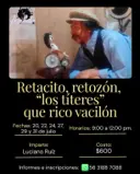 Retacito, retozón, "los títeres" que rico vacilón