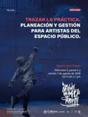TALLER: Trazar la Práctica. Planeación y Gestión para Artistas del Espacio Público.