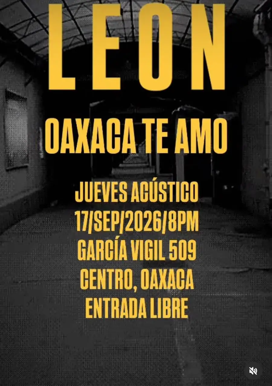 Flyer del evento: LEON OAXACA TE AMO - JUEVES ACÚSTICO