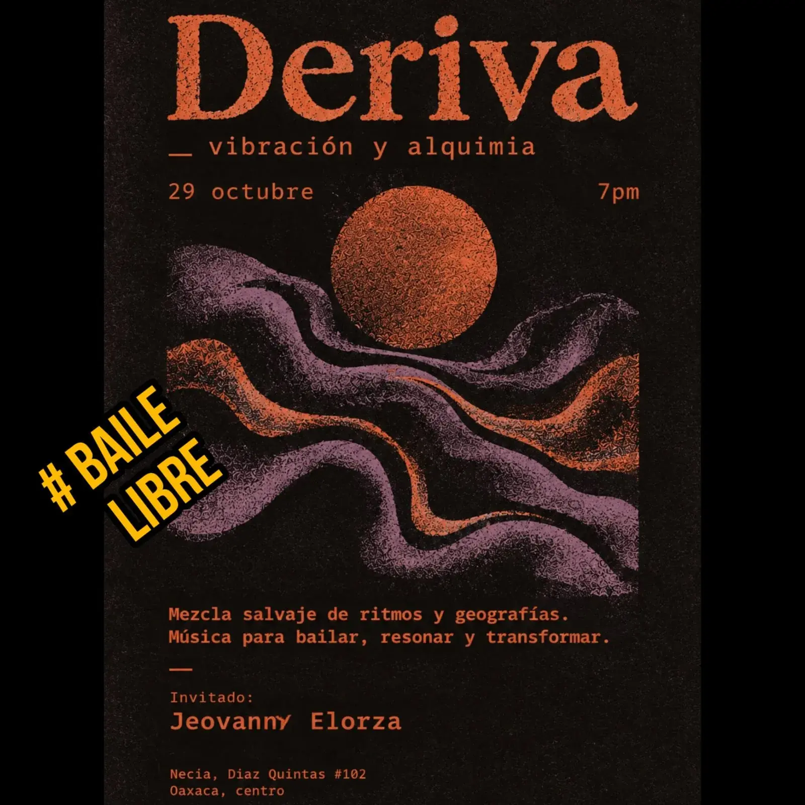 BAILE LIBRE: Deriva, vibración y alquimia