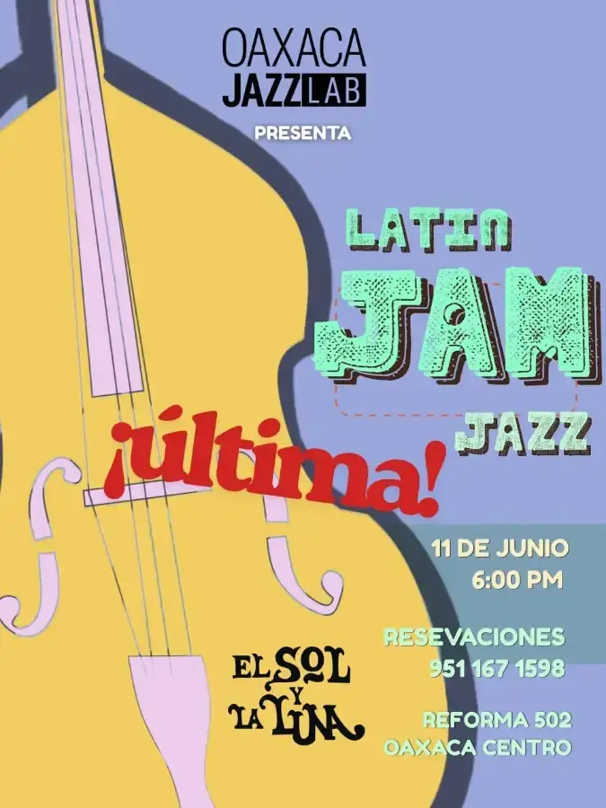Flyer del evento: LATIN JAM JAZZ OAXACA JAZZ LAB