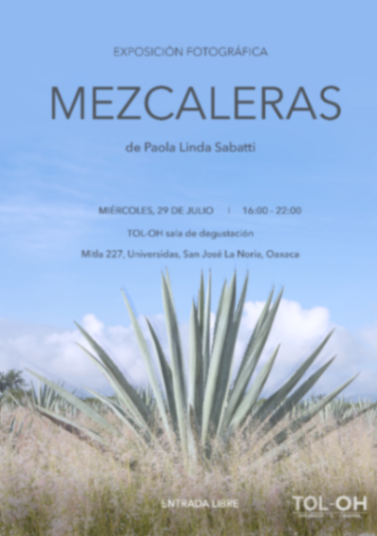 Flyer del evento: Exposición Fotográfica Mezcaleras