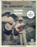 CÉSAR "EL RANCHER" COBOS biografía montuna
