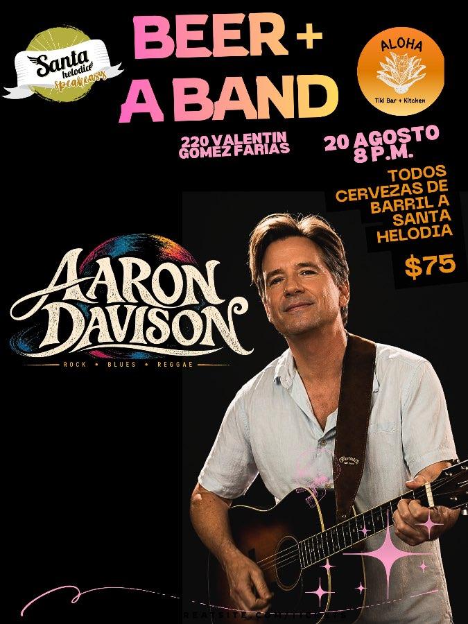 Flyer del evento: BEER + A BAND with Aaron Davison