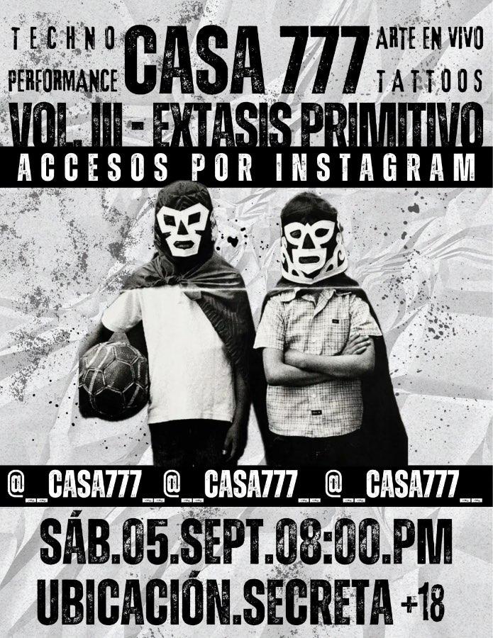 Flyer del evento: CASA 777 VOL. III - EXTASIS PRIMITIVO