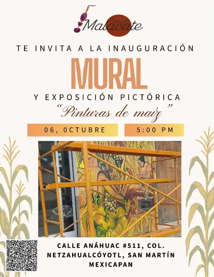 Flyer del evento: MURAL Y EXPOSICIÓN PICTÓRICA "Pinturas de maíz"