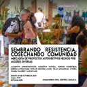 SEMBRANDO RESISTENCIA, COSECHANDO COMUNIDAD