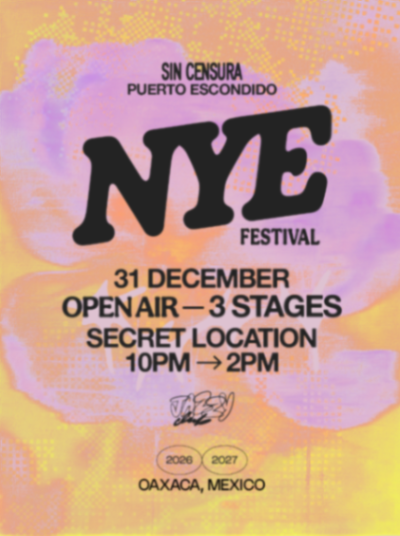 Flyer del evento: NYE Festival Sin Censura Puerto Escondido
