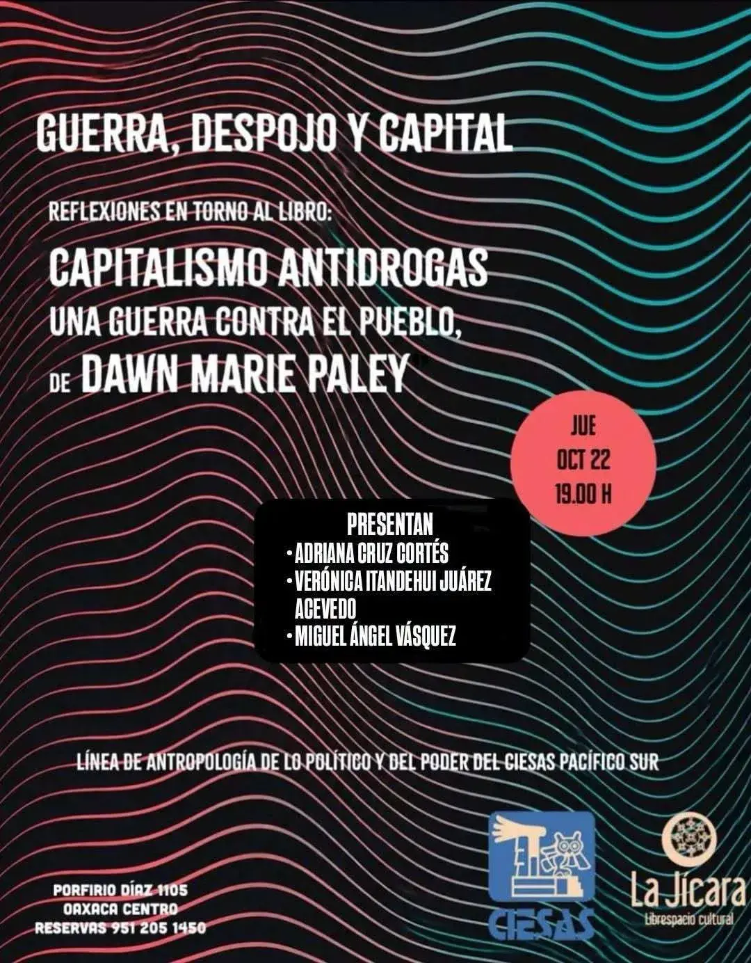 Flyer del evento: War, Dispossession and Capital: Reflections on the book Anti-Drug Capitalism by Dawn Marie Paley