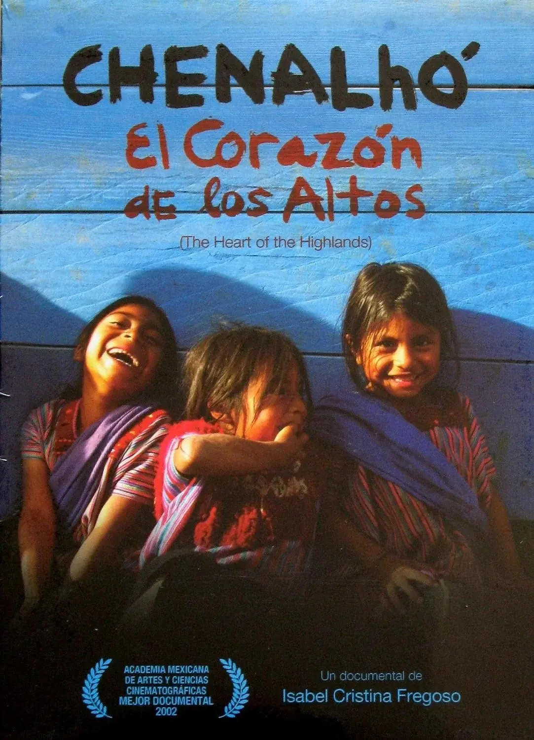 Flyer del evento: “Chenalhó, El Corazón de los Altos”
