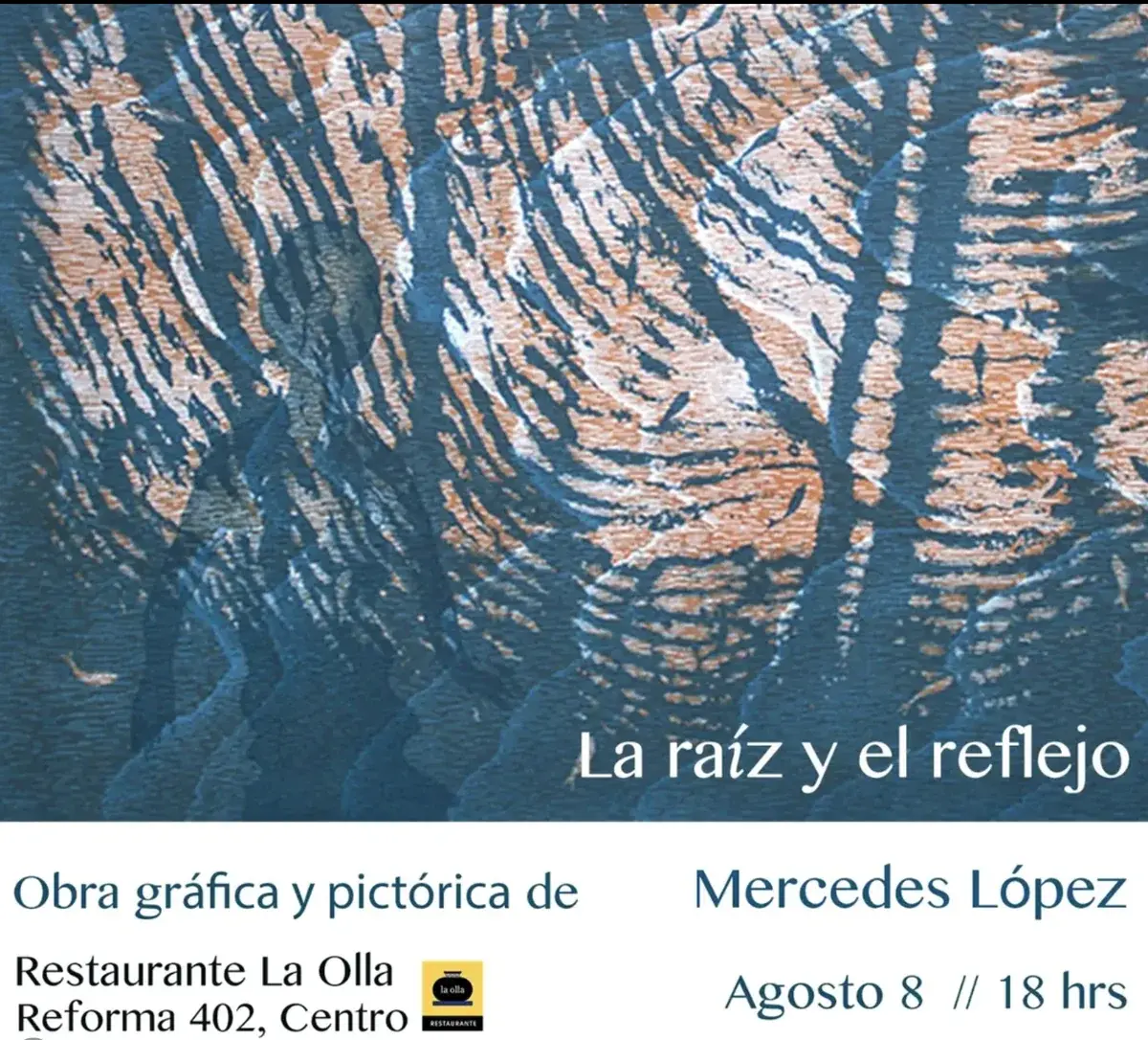 Flyer del evento: “La Raíz y el Reflejo” de Mercedes López