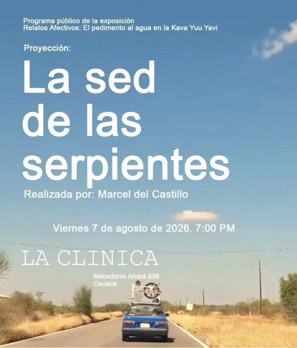 Flyer del evento: Proyección: “La sed de las serpientes” de Marcel del Castillo