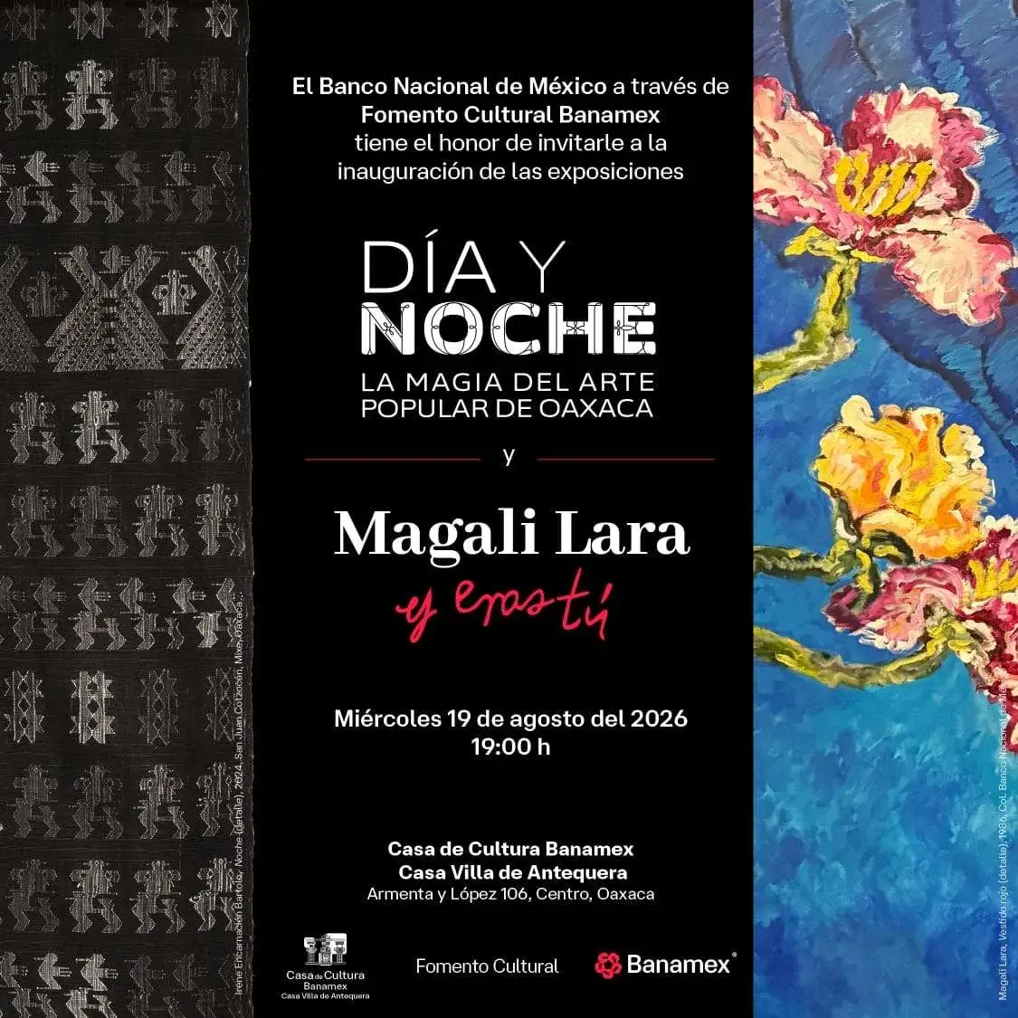 Flyer del evento: “Día y noche: La magia del arte popular de Oaxaca” & “Y eras tu” de Magali Lara