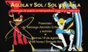 “Águila y Sol / Sol y Águila”