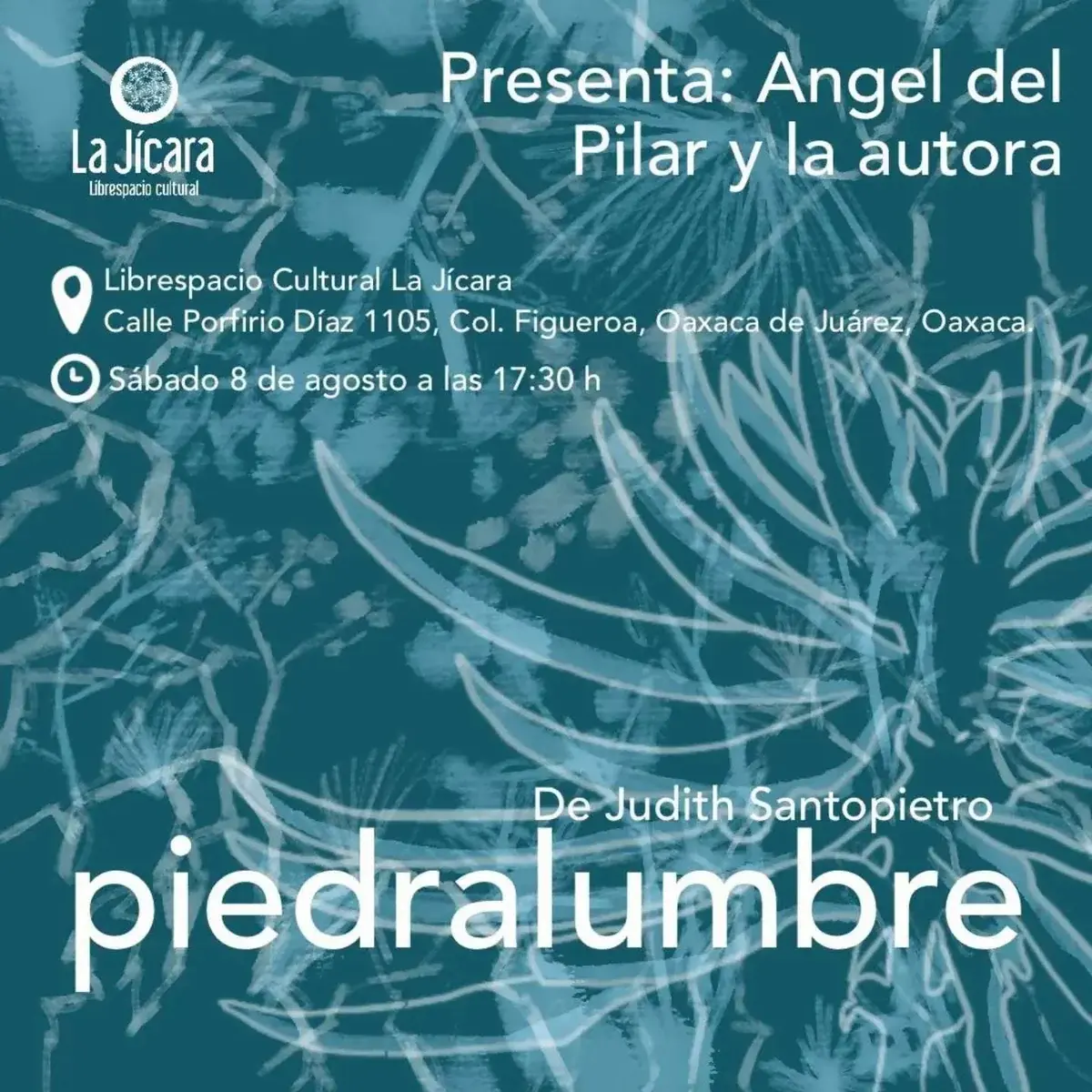 Flyer del evento: “Piedralumbre” de Judith Santopietro