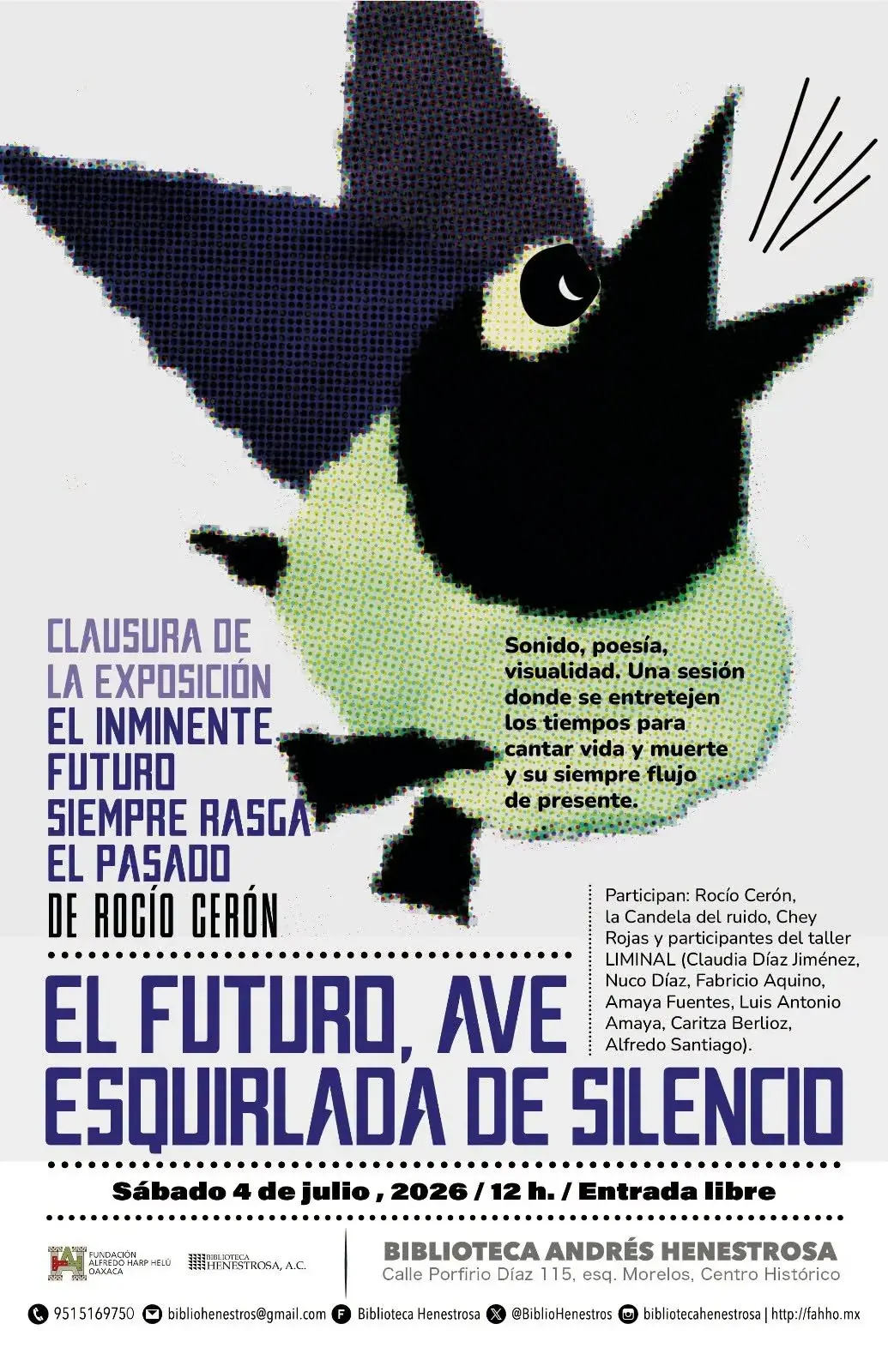 Flyer del evento: Grand Closing: Rocío Cerón's Exhibition 'The Imminent Future Always Tears the Past'