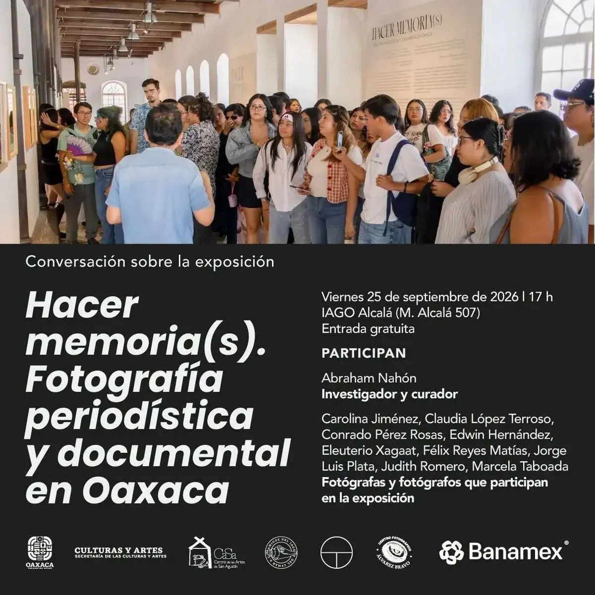 Flyer del evento: Conversation about the exhibition: “Hacer memoria(s). Fotografía periodística y documental en Oaxaca”